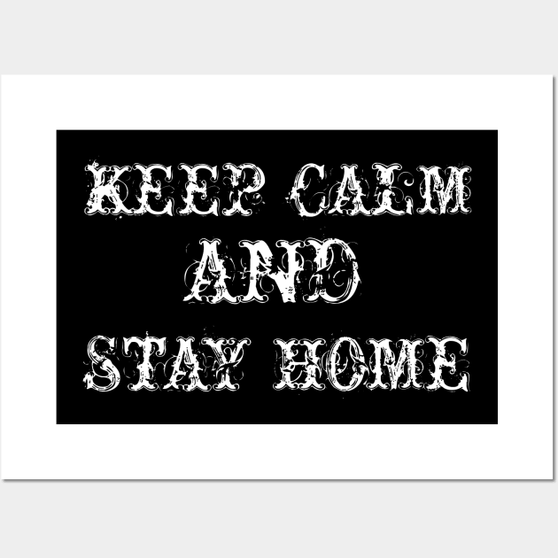 KEEP CALM AND STAY HOME Wall Art by Ahmad Store